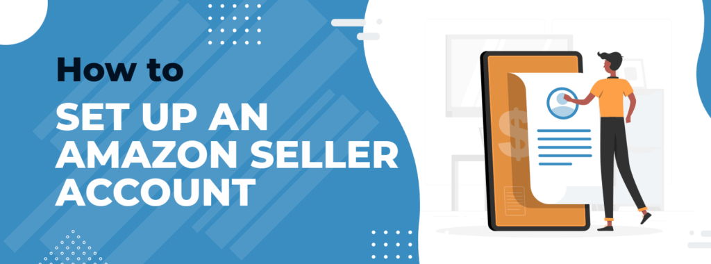 Setting up Your Amazon Seller Account