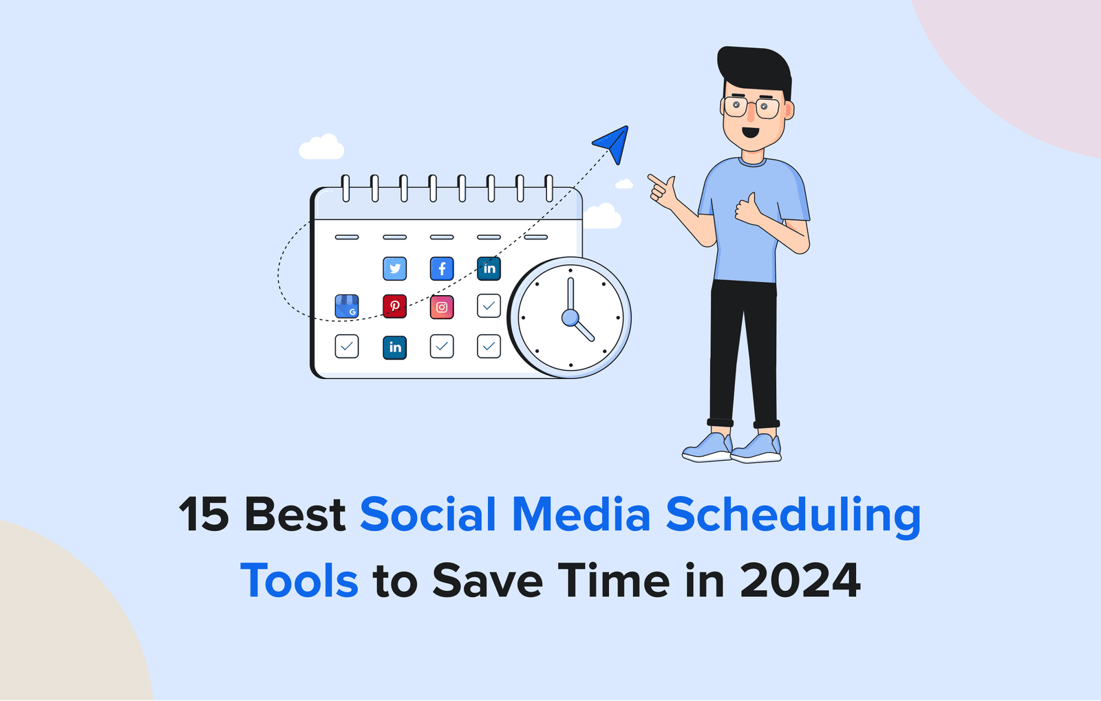 Top 15 Social Media Tools for 2024: Enhance Your Digital Presence